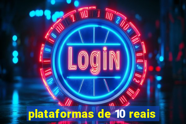 plataformas de 10 reais